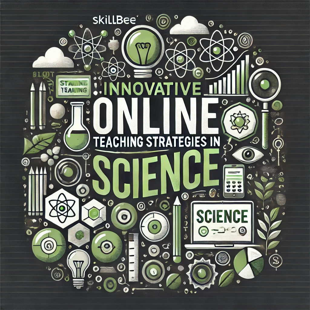 Innovative Online Teaching Strategies In Science